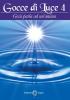 Gocce di Luce - Gesù parla ad un'anima vol.4