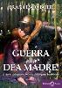 Guerra alla Dea Madre!