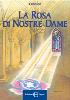 La Rosa di Nostre Dame