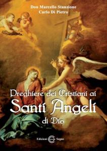 Preghiere dei Cristiani ai Santi Angeli di Dio