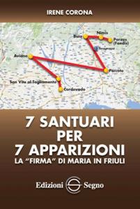 7 santuari per 7 apparizioni La “firma” di Maria in Friuli