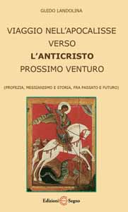 Viaggio nell'apocalisse verso l'anticristo prossimo venturo