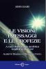 Le visioni i messaggi e le profezie