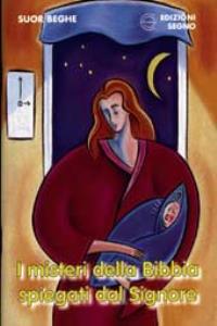 I misteri della Bibbia spiegati dal Signore