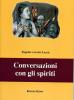 Conversazioni con gli spiriti