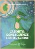 L’aborto: conseguenze e riparazione