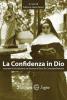 La Confidenza in Dio secondo la Piccolissima via d’amore di Suor M. Consolata Betrone