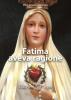 Fatima aveva ragione