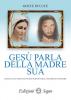 Gesù parla della Madre sua