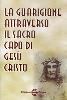 La guarigione attraverso il sacro capo di Gesù Cristo