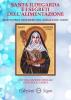 Santa Ildegarda e i segreti  dell’alimentazione