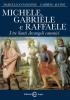 Michele, Gabriele e Raffaele I tre Santi Arcangeli canonici