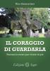 Il coraggio di guardarla