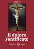 Il dolore santificato