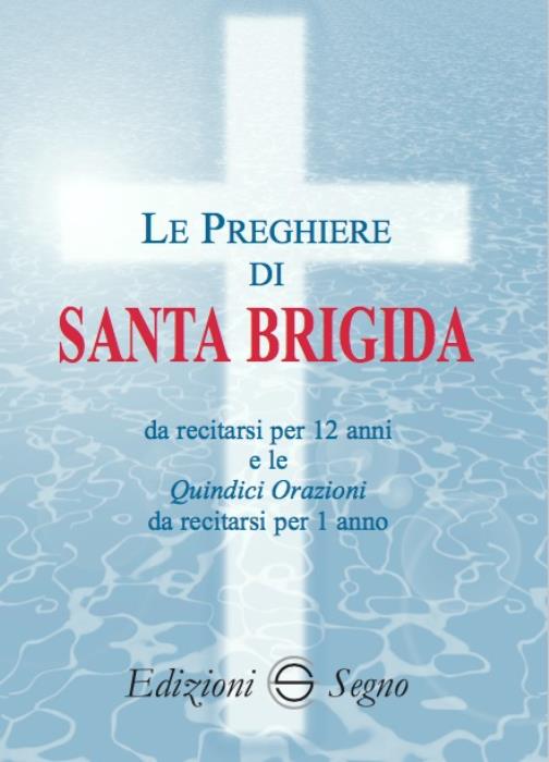Preghiere Di Santa Brigida Per 12 Anni Preghiera Di Santa Brigida 12 Anni